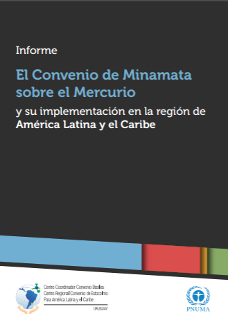 [Informe] El Convenio de Minamata sobre el Mercurio y su implementación en la región de América Latina y el Caribe